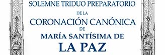 Solemne Triduo preparatorio de la Coronación Canónica de María Santísima de la Paz