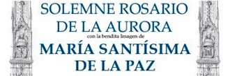 Solemne Rosario de la Aurora con la bendita Imagen de María Santísima de la Paz