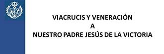 Viacrucis y veneración a Nuestro Padre Jesús de la Victoria